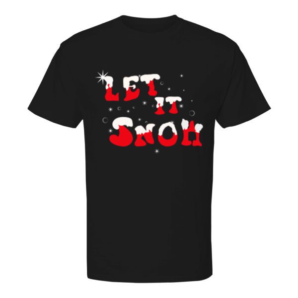 27. Let It snow - Black Custom T-shirts