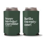21st birthday koozie D22- Green
