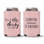 30th Birthday koozies-19 - Baby Pink