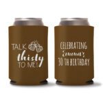 30th Birthday koozies-19 - Dark Brown