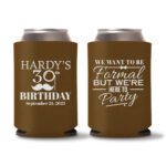 30th Birthday koozies D21 - Dark Brown