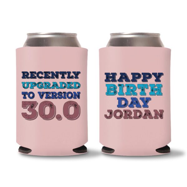 30th Birthday koozies D22 - Baby Pink