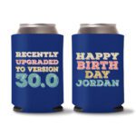 30th Birthday koozies D22 - Blue