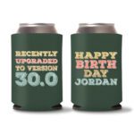30th Birthday koozies D22 - Green
