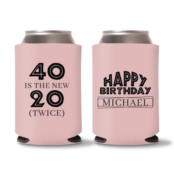 40th birthday koozie D19 - Baby Pink