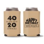 40th birthday koozie D19 - Light Brown