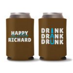 Custom Birthday Koozies D22- Dark Brown